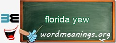 WordMeaning blackboard for florida yew